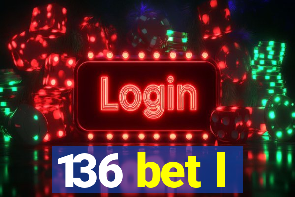 136 bet l